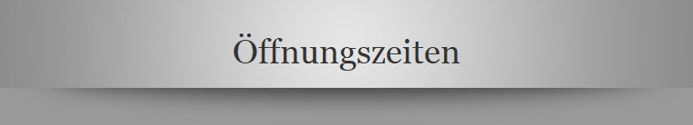 ffnungszeiten